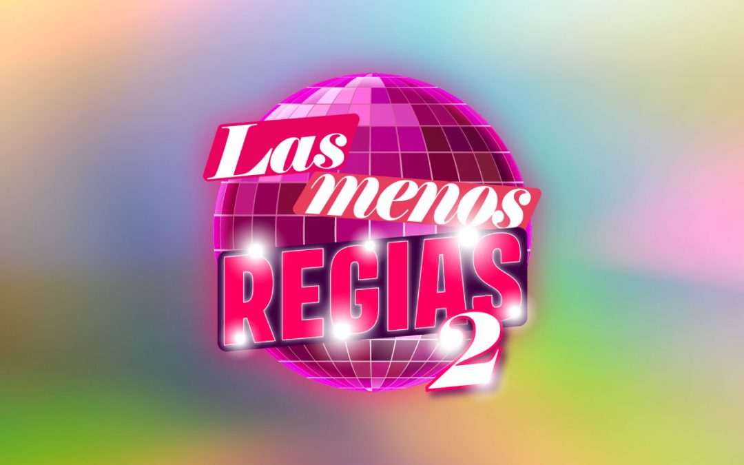 ¡Nueva temporada! #LasMenosRegias2